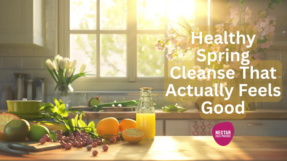 healthy spring cleanse, cold-pressed juices, self-care, reset, restriction-free cleanse, real nutrients, zero nasties, juice cleanse, refresh your routine, live your best life